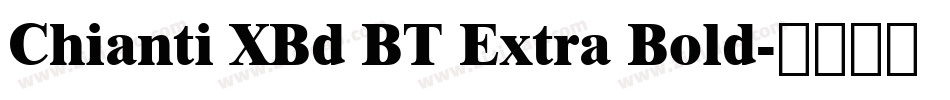 Chianti XBd BT Extra Bold字体转换